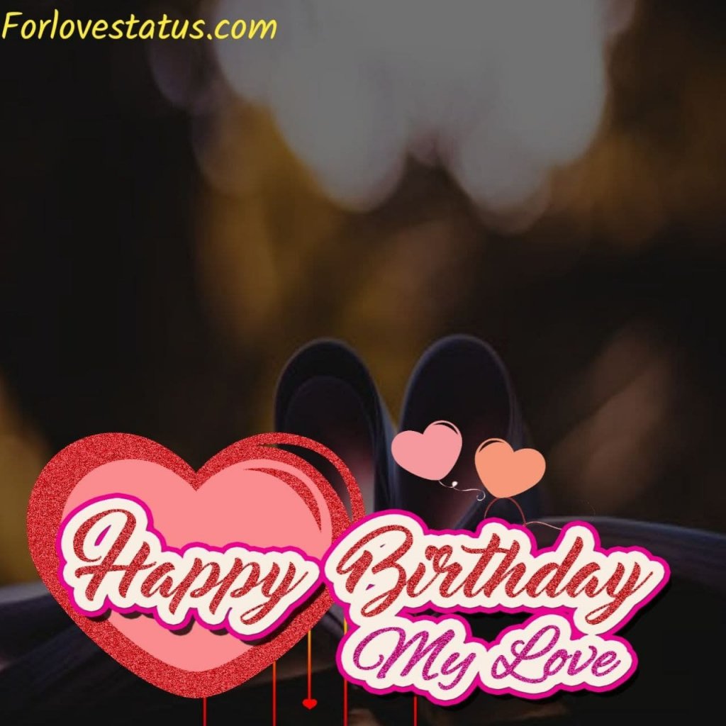 999+ Beautiful Happy Birthday Love Images Download For Girlfriend ...